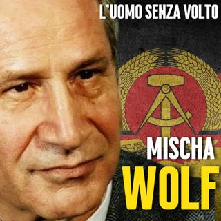 L'Uomo Senza Volto Della DDR: Markus Mischa Wolf