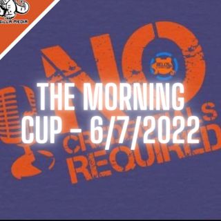 The Morning Cup - 6/7/2022