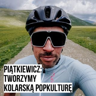 Jan Piątkiewicz: Tworzymy rowerową popkulturę [S03E17]