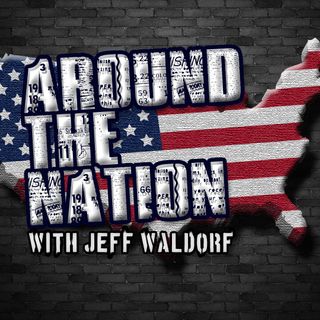 Around The Nation w/Jeff Waldorf