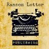 Ransom Letter Publishing