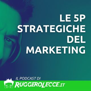 Le 5P strategiche del Marketing