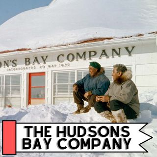 350 Years Of The Hudson's Bay Company