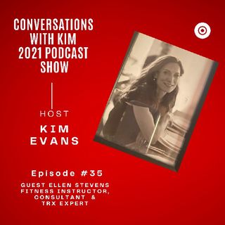 Episode #35: Beauty & Fitness for Women >50, TRX, Expert Ellen Stevens, Guest with, Kim Evans