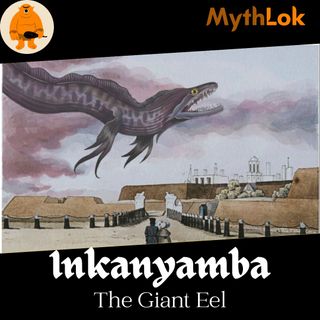 Inkanyamba : The Giant Eel