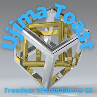 Ujima Toast - Freedom Within Limits 23