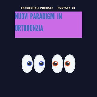 Nuovi paradigmi in ortodonzia