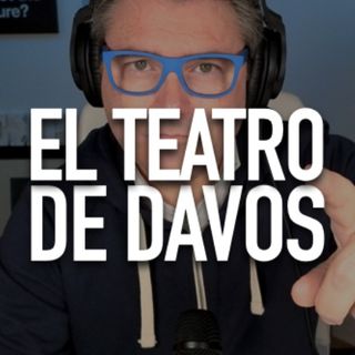 ✂️ CLIP 34 - UN TEATRO LLAMADO FORO DE DAVOS - Salida de Emergencia 🚨