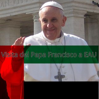 Visita del Papa Francisco a EAU