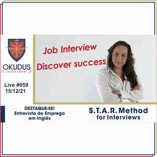 #059 - S.T.A.R. Method for Interviews – DESTAQUE-SE! Entrevista de Emprego em Inglês-