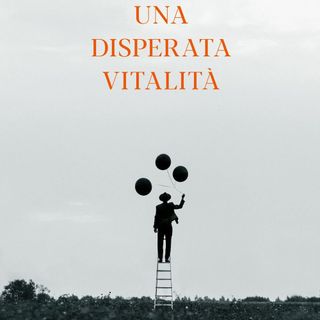 Giorgio Van Straten "Una disperata vitalità"