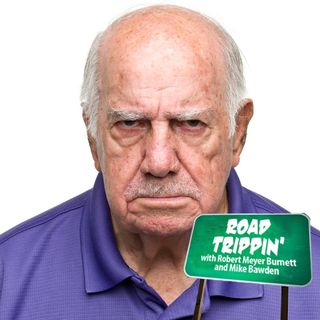 ROADTRIPPIN' EXTRA: Are we turning into our grandparents or are we just grumpy old men?