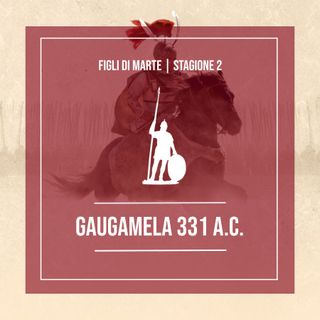 S2.E1 - Gaugamela 331 a.C., il capolavoro di Alessandro Magno