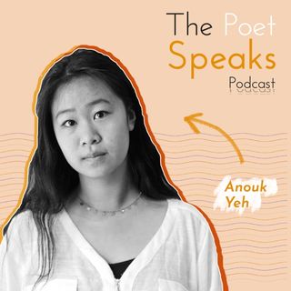 The Politics of Poetry (ft. Anouk Yeh)