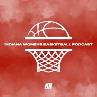 Indiana Women's Basketball Podcast - The Hoosier Network