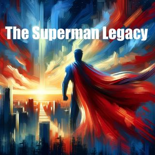 Superman -The Last Son of Krypton's Heroic Origin