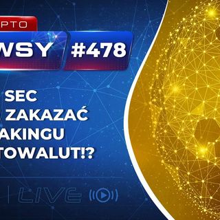 Krypto Newsy Live #478 | 09.02.2023 | SEC CHCE ZAKAZAĆ STAKINGU KRYPTOWALUT!? FUD NA REGULACJE ZNOWU W GRZE