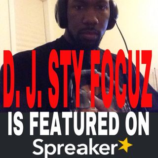The DJ Sty FOCUZ Show
