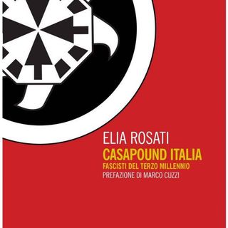 CasaPound Italia - Fascisti del terzo millennio - Presentazione del libro di Elia Rosati