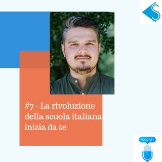 #7 - "La rivoluzione della scuola italiana inizia da te" - intervista ad Alessandro Bencivenni in arte il Prof. Digitale