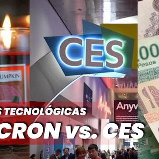 #CES2022 últimas noticias | Anosmia y Velas aromáticas | Moneda digital en México
