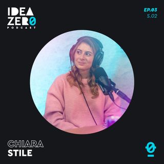 [S.02 EP.03] Politica e Forum con Chiara Stile | Idea Zero