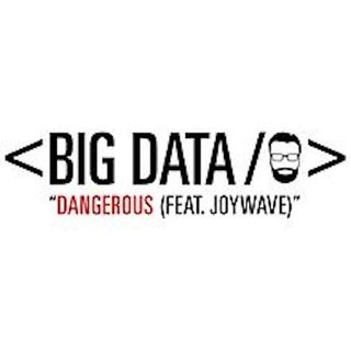 Big Data / Dangerous 5/3/15