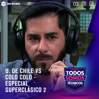 U. de Chile vs Colo Colo 🎧 Especial Superclásico 2
