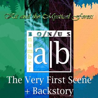 Bonus Episode: Part 0-A + 0-B: The Very First Scene + Backstory