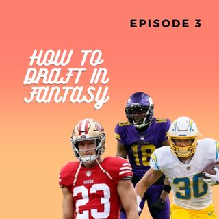 FFB Podcast #3 - How to Draft in Fantasy