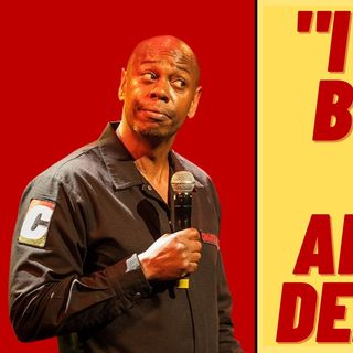 "I Am Not Bending To Anyone's Demands" Dave Chappelle Responds