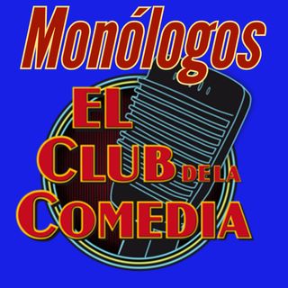 Monologos Del Club De La Comedia