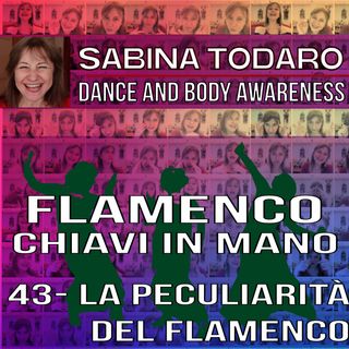 #43 La peculiarità del flamenco - Flamenco Chiavi in Mano