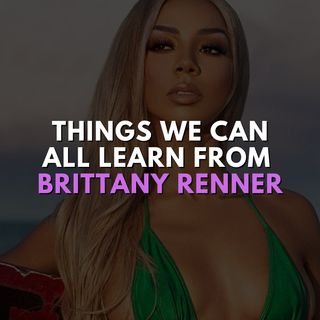 Things we can all learn from Brittany Renner