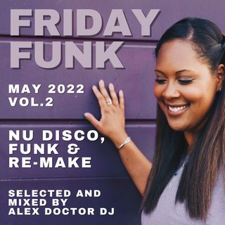 #222 - Friday Funk - May 2022 vol.2