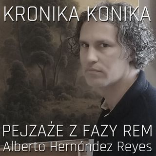 Pejzaże z fazy REM. Alberto Hernández Reyes