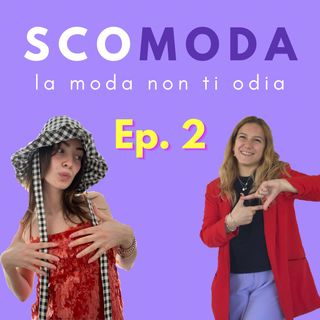 SCOMODA -  Moda: expectation vs reality
