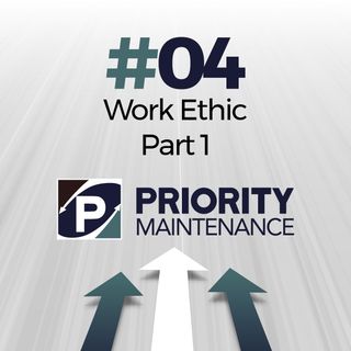 Work Ethic - Part 1 - Ep.04