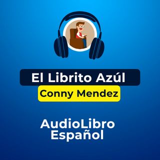 EL LIBRITO AZUL  - CONNY MENDEZ - AUDIOLIBRO DE METAFÍSICA - AUDIOLIBRO COMPLETO EN ESPAÑOL