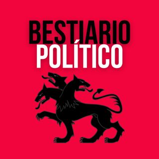 Bestiario Político 50. Vol 5. Reflexiones Políticas sobre "La Casa del Dragón"