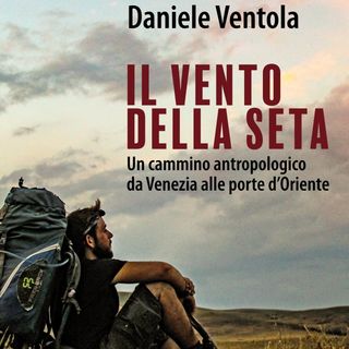Daniele Ventola "Il vento della seta"