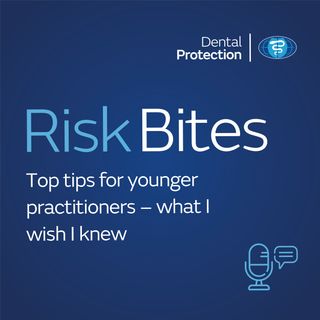 RiskBites: Top tips for younger practitioners – what I wish I knew