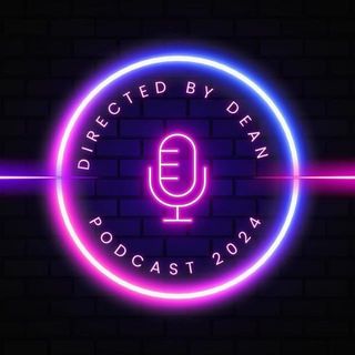 DirectedbyDean Podcast