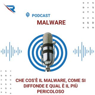 Che Cos’è Il Malware, Come Si Diffonde E Qual È Il Più Pericoloso