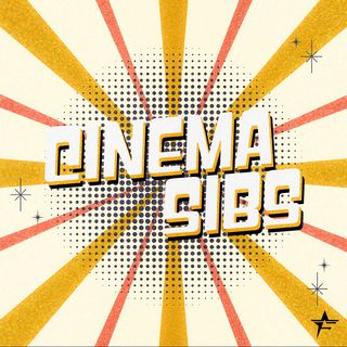 Cinema Sibs