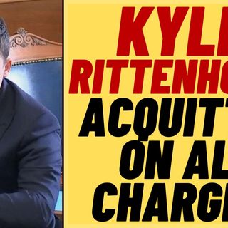 Jury Gets It Right, Kyle Rittenhouse Acqitted On All Counts
