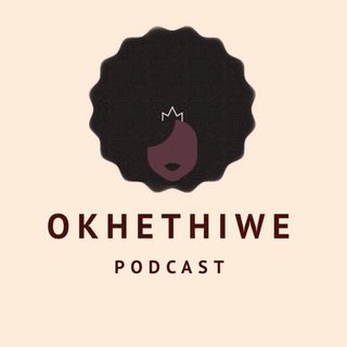 Okhethiwe Podcast