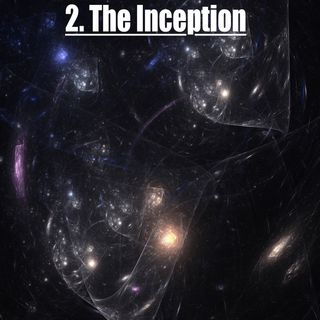 2. The Inception