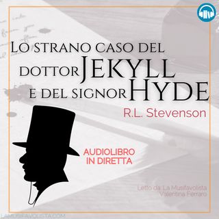 IL DOTTOR JEKYLL e IL SIGNOR HYDE - R.L. Stevenson 🎧 Audiolibro in Diretta 📖