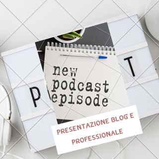 presentazione del blog e professionale